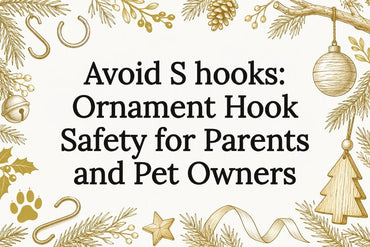 Avoid S hooks: Ornament Hook Safety for Parents and Pet Owners
