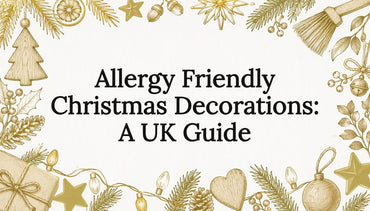 Allergy Friendly Christmas Decorations: A UK Guide